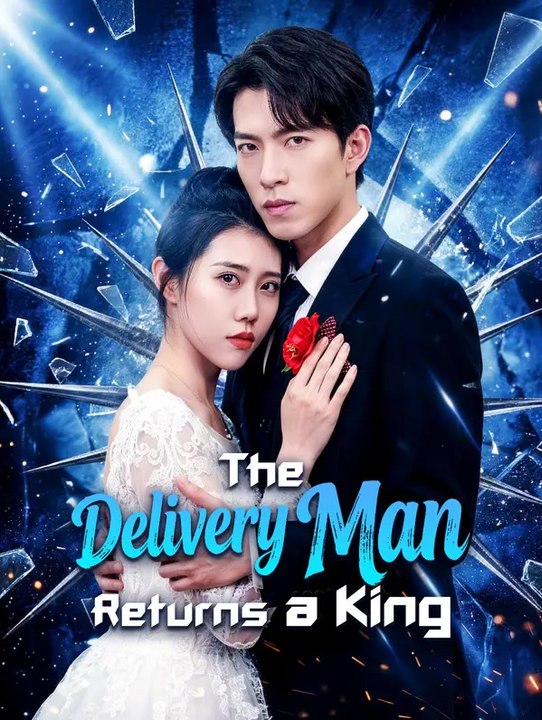 The Delivery Man Returns a King | Serie Completa | Short Drama Español