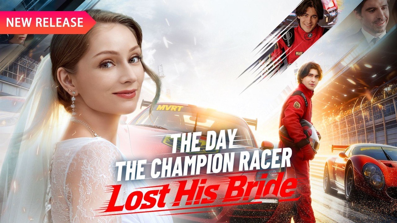 The Day the Champion Racer Lost His Bride - Full Movie 💕 💕 💕