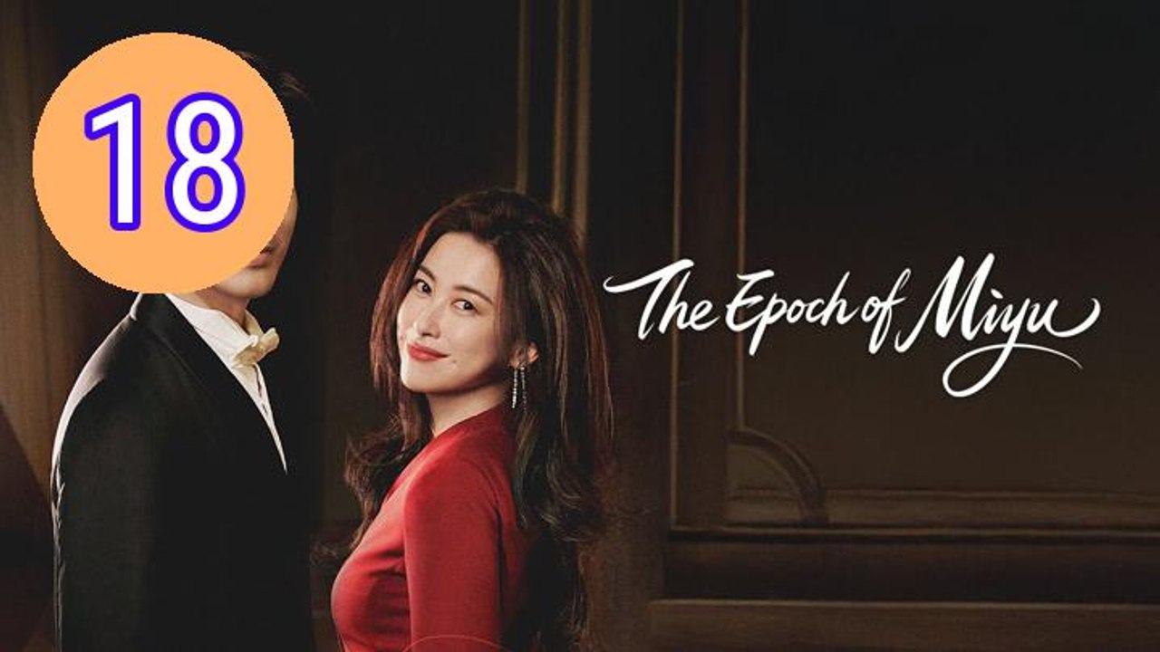 The Epoch of Miyu Episode 18 Engsub