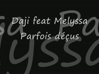 Daji feat Melyssa Parfois Déçus