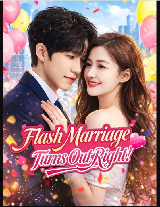Flash Marriage Turns Out Right Drama Movies English Sub