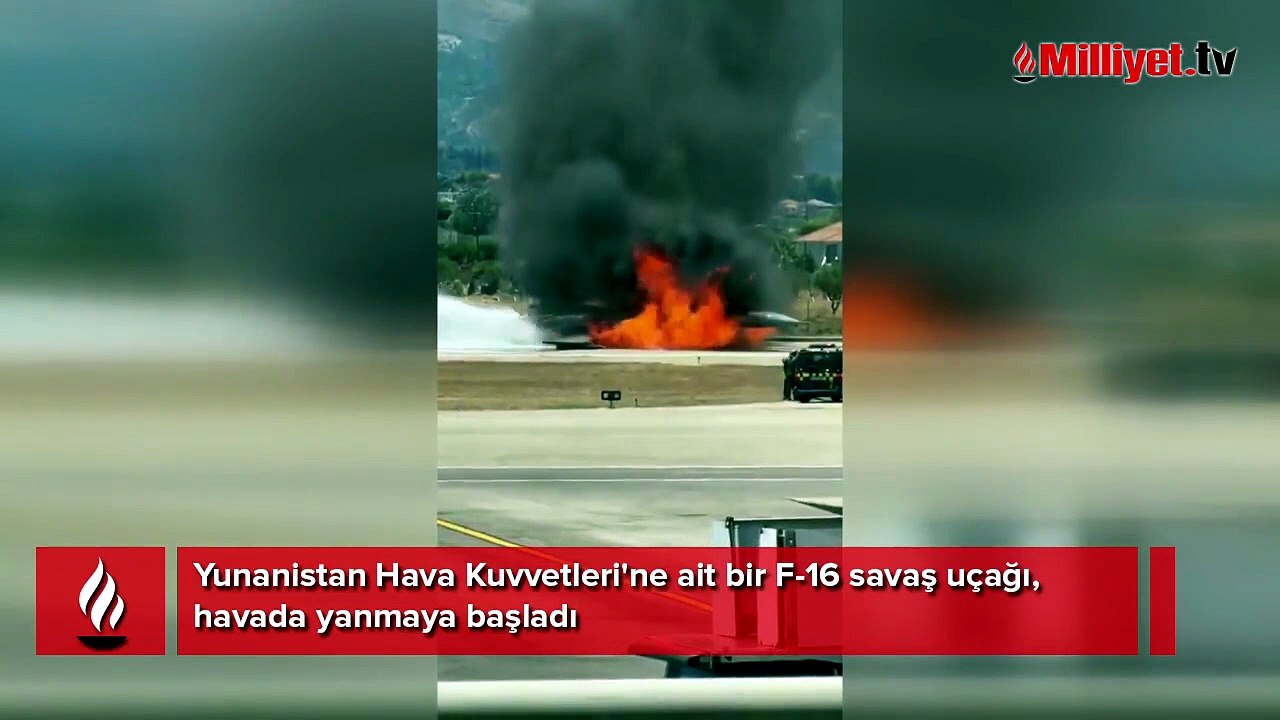 Acil iniş yapan Yunan F-16C uçağı alev topuna döndü