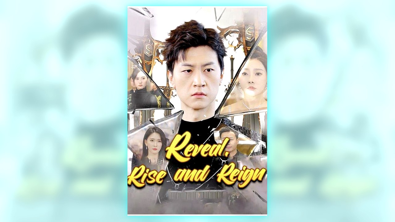 Reveal, Rise and Reign full short