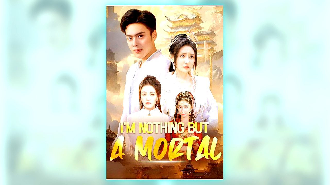 I'm Nothing but a Mortal full short