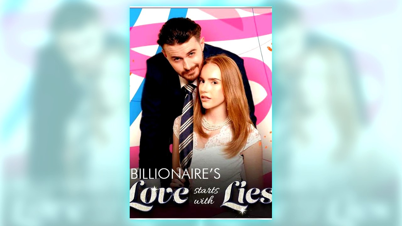 The Billionaire's Love Starts with a Lie full short