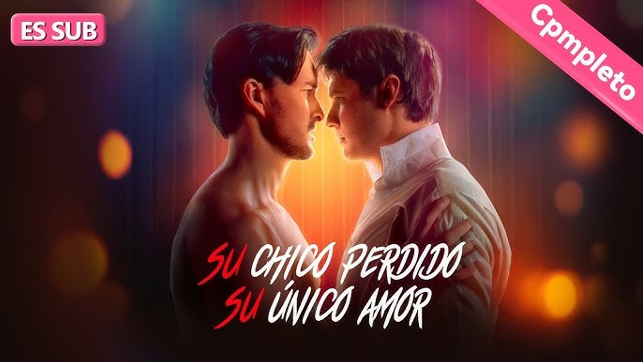 Su Chico Perdido, Su ÚNico Amor Completo - full HD