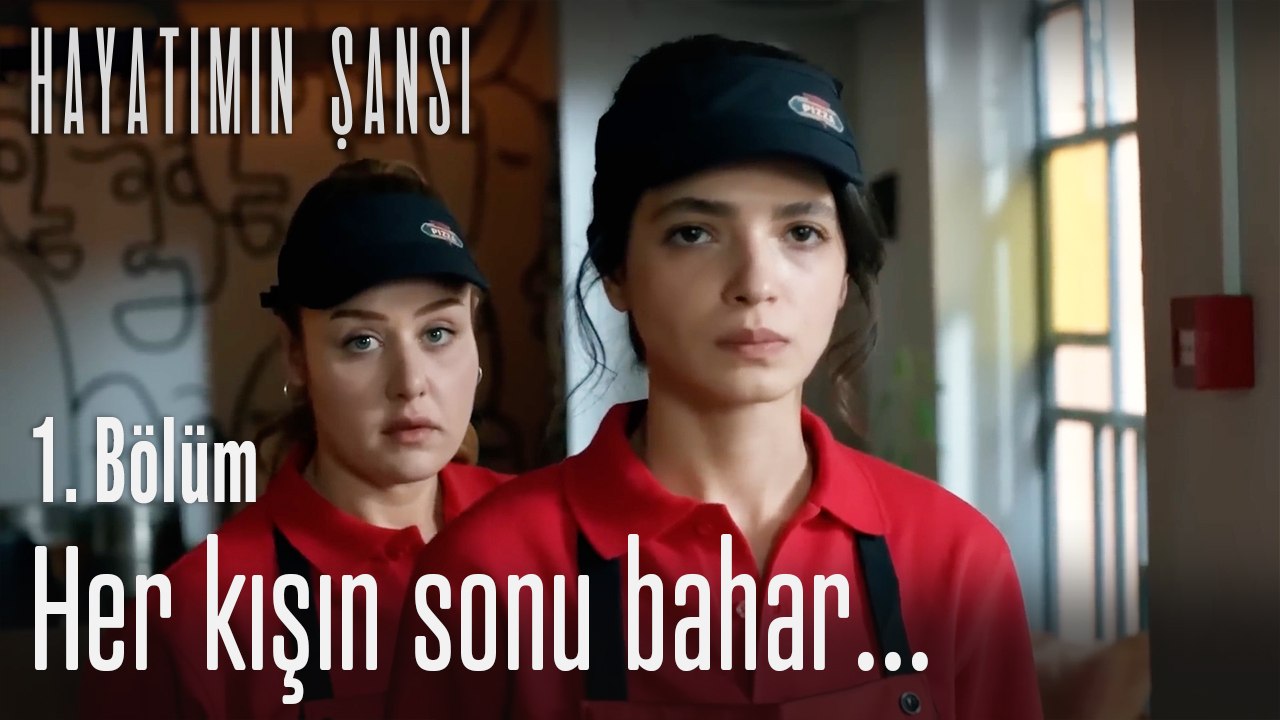 Her kışın sonu bahar...-Hayatımın Şansı 1.Bölüm