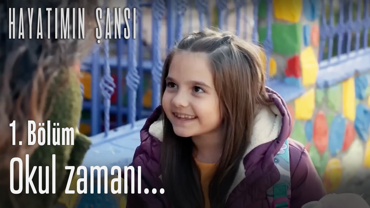 Okul zamanı...-Hayatımın Şansı 1.Bölüm