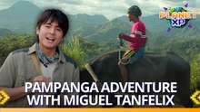Planet XP: Miguel Tanfelix experiences life in Nabuclod, Pampanga!