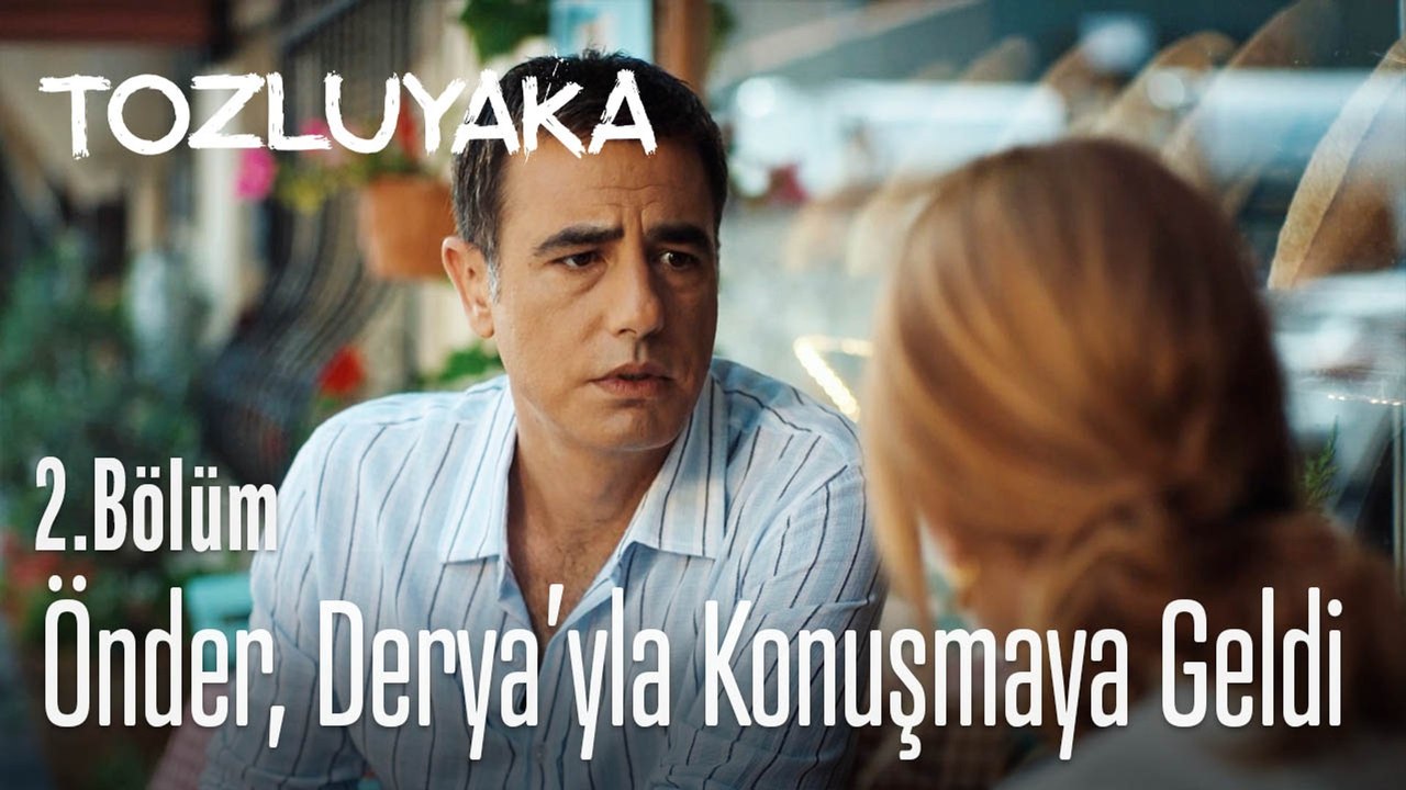 Önder, Derya'yla konuşmaya geldi - Tozluyaka 2. Bölüm