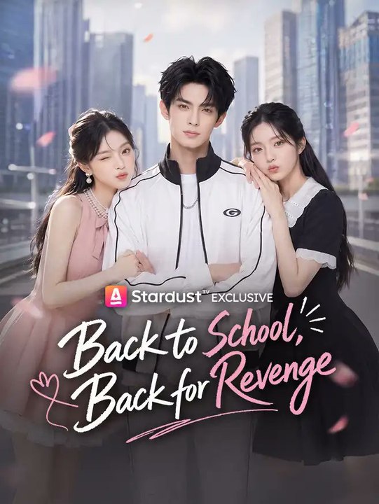 Back to School Back for Revenge- Full Drama Movie English Sub