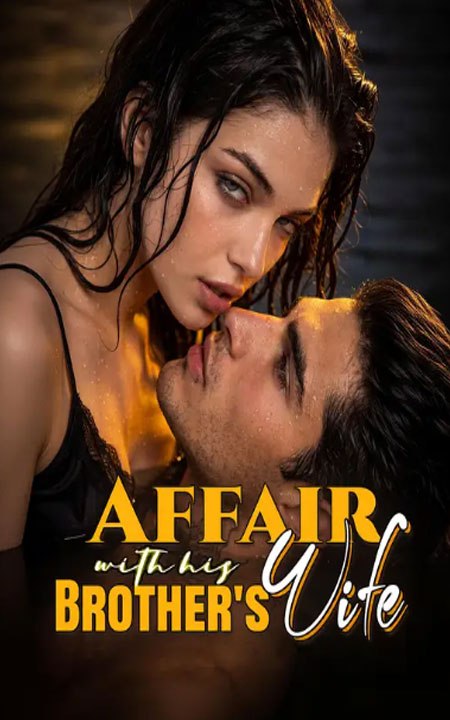Affair with His Brother's Wife