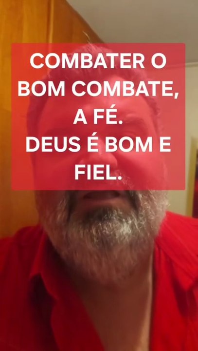 Combater o bom combate, a FÉ. Porque não Jesus? 09/07/2026