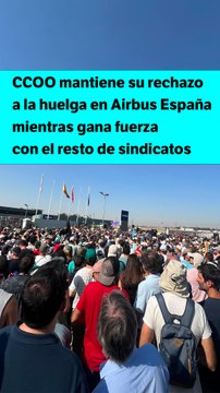 CCOO mantiene su rechazo a la huelga en Airbus España mientras gana fuerza con el resto de sindicatos.