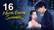 Never-Ending Summer (2026) - Episode 16 English Sub | Asian Drama TV