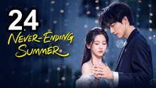 Never-Ending Summer (2026) - Episode 24 English Sub | Asian Drama TV