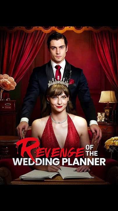 Revenge of the Wedding Planner - FULL | Reelshort