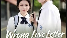 Wrong Love Letter Brings True Love Drama Full Movie English Sub