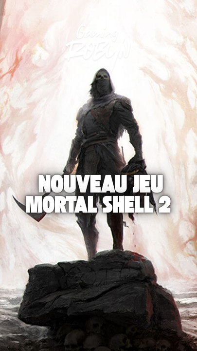 Nouveau jeu, MortalShell 2 !