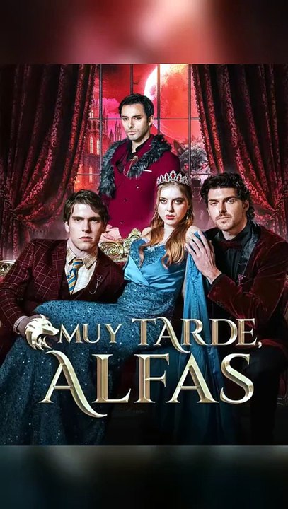 Muy Tarde Alfas Completo | Premium Quality Short Drama EN