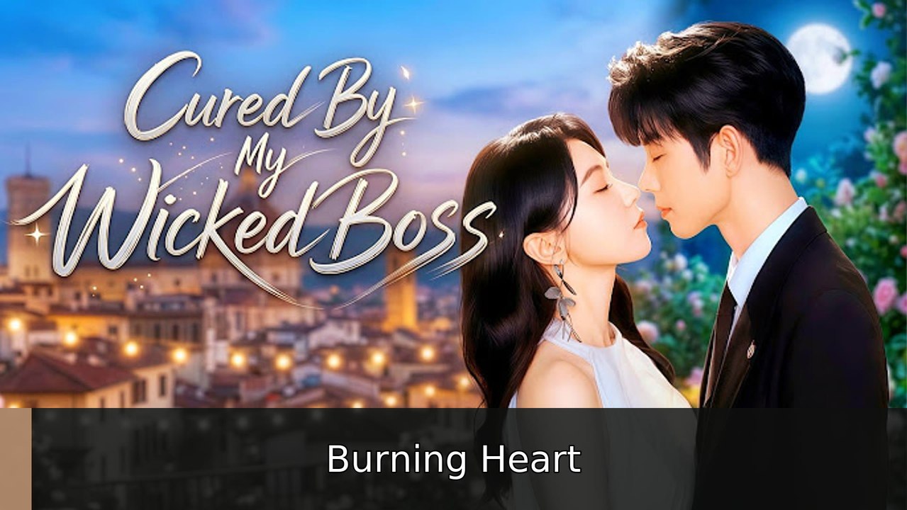 Cured by my wicked boss - Chinese drama #engsub #fullepisode💥🎬 | Burning Heart
