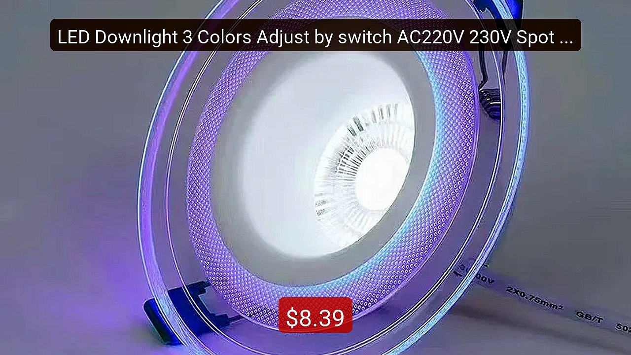 LED Downlight 3 Colors Adjust by switch AC220V 230V Spot light... -- Best Buy 2026 | Great Quality!