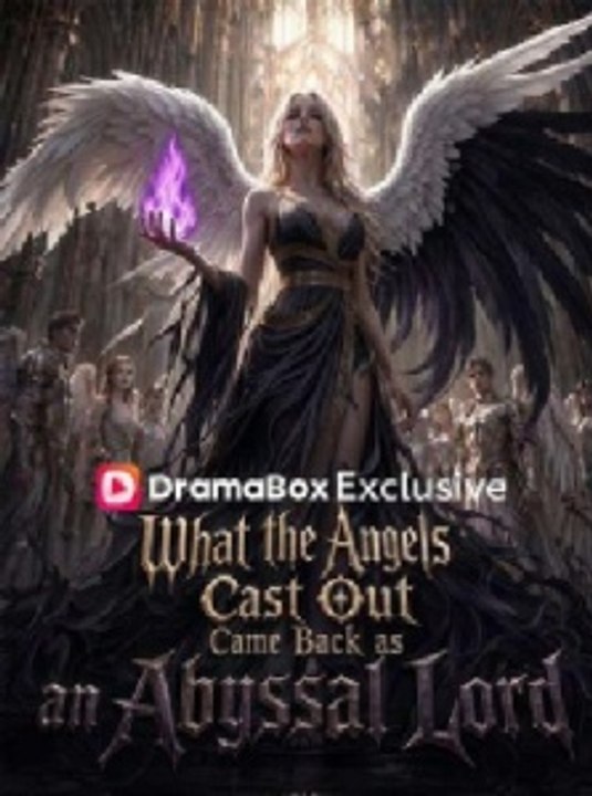 What The Angels Cast Out Came Back As An Abyssal Lord English Sub | Full Movie 2026 | DramaRush