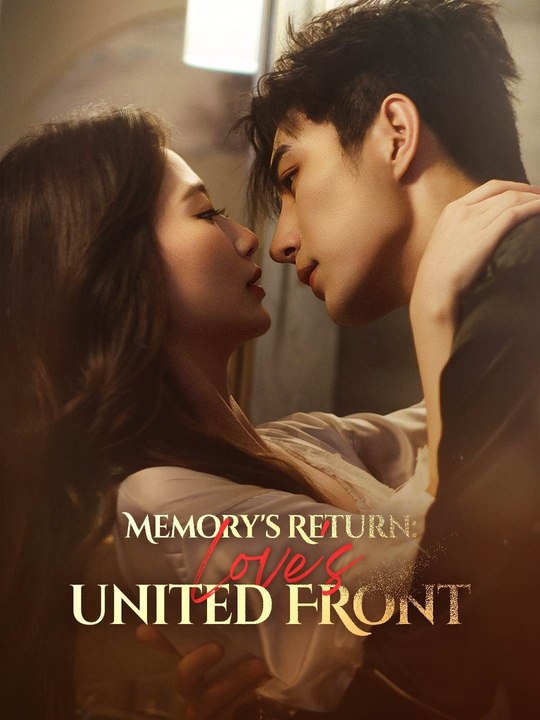 Memory's Return: Love's United Front - Full