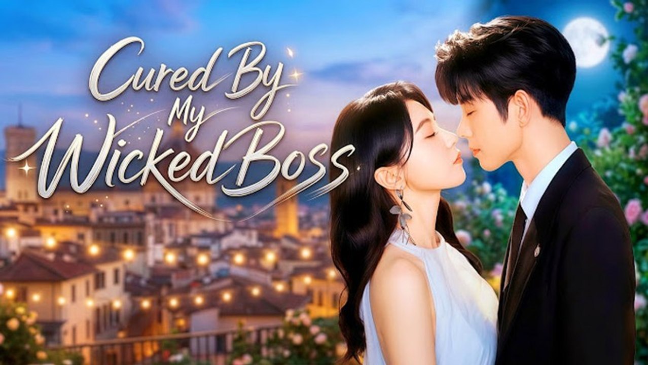(Exclusive) Cured by My Wicked Boss FULL Drama 2026