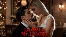 Let Me Go, Mr Dracula (2025) Full