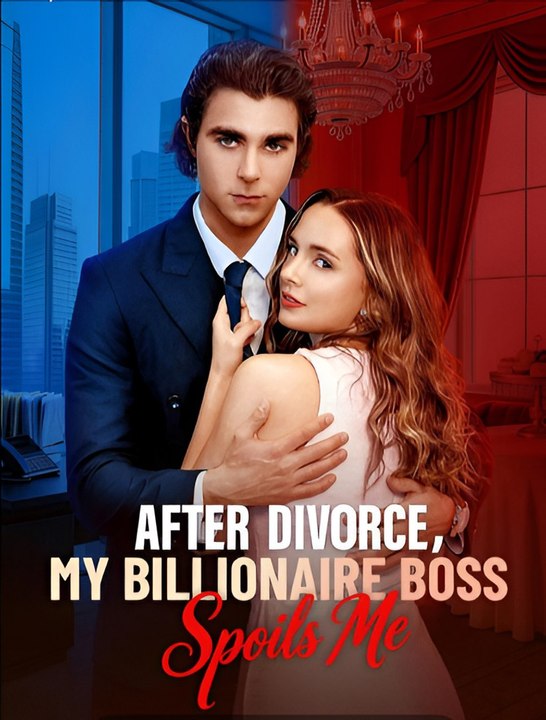 After Divorce My Billionaire Boss Spoils Me Web Series