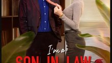 I’m a Son-in-Law But I Rule - Full Movie English Sub