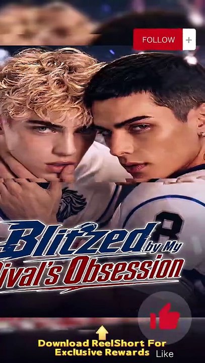 💜Blitzed by My Rival's Obsession Dailymotion AI Drama #GAY #reelshort