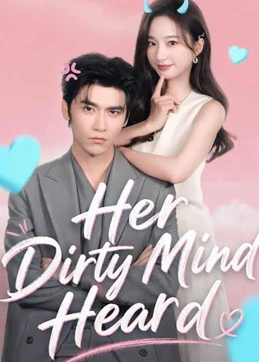 Her Dirty Mind Heard | Chinese Short Drama | English Sub | Drama Vault