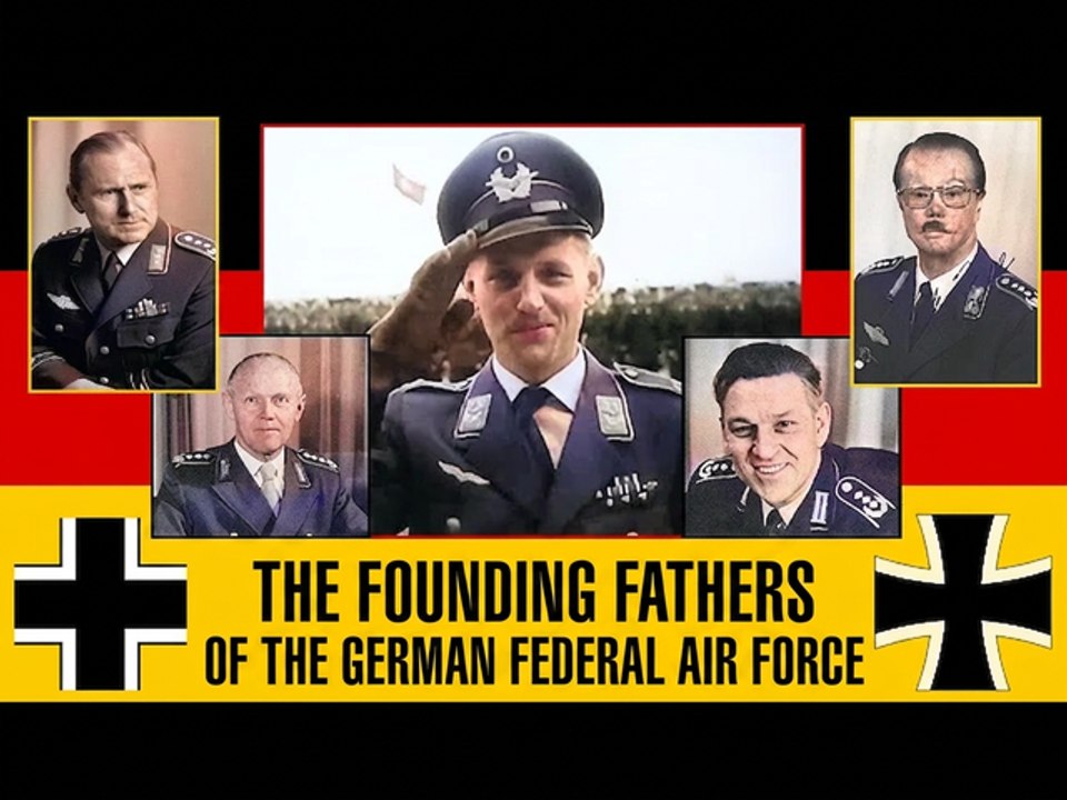 Erich Hartmann and More: Founding Fathers of the Bundeswehr's Luftwaffe