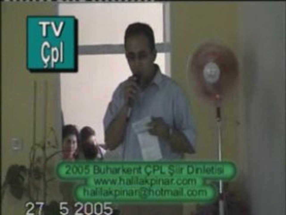 BUHARKENT ÇPL Şiir dinletisi 2005-4.BÖLÜM HALİL AKPINAR