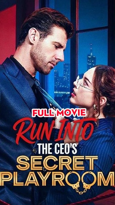 Run Into the CEO's Playroom #englishsub #fullmovie