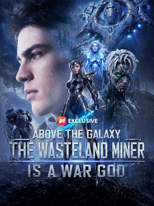 Above the Galaxy The Wasteland Miner Is a War God🧡🍏 🔥full HD