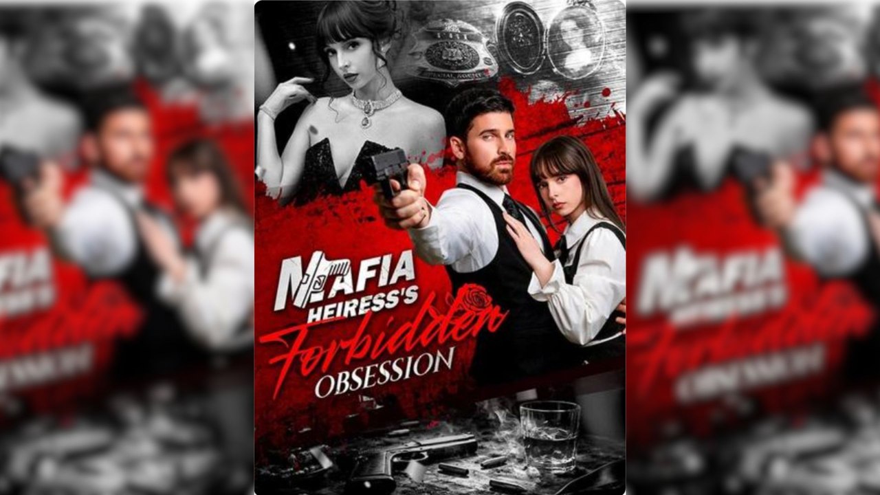 Mafia Heiress's Forbidden Obsession Full Movie