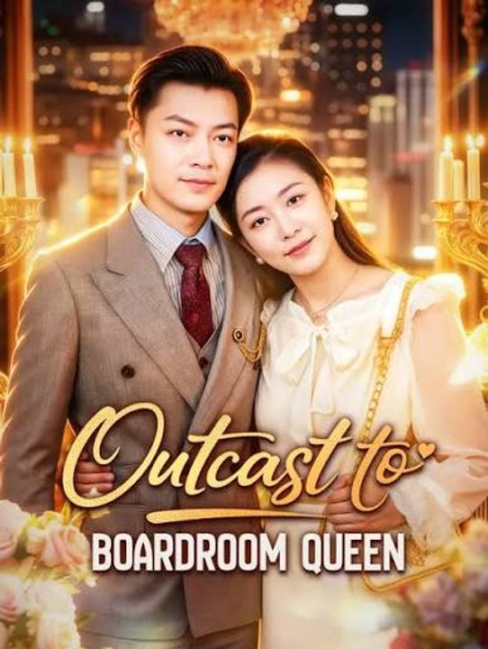 Outcast to Boardroom Queen  FULL MOVIES ENGLISH SUB