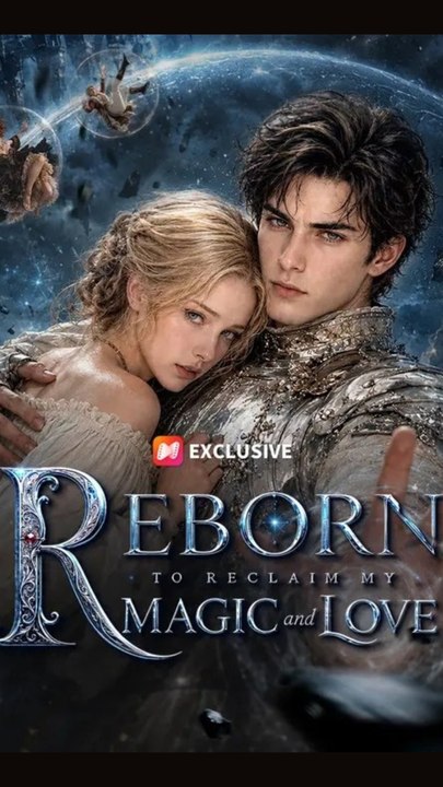 Reborn to Reclaim My Magic and Love - FULL