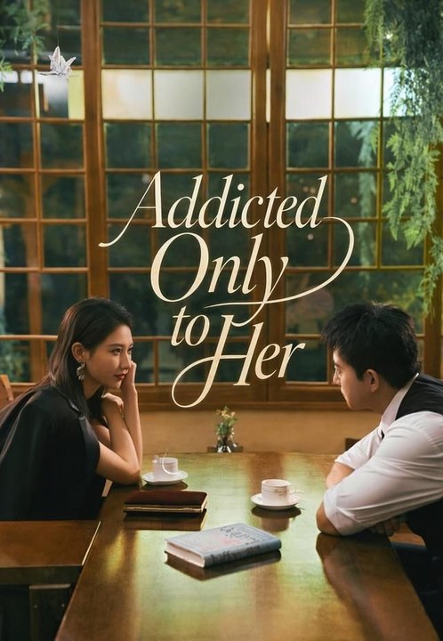 [Short Drama] Addicted Only to Her Eng sub Full movie