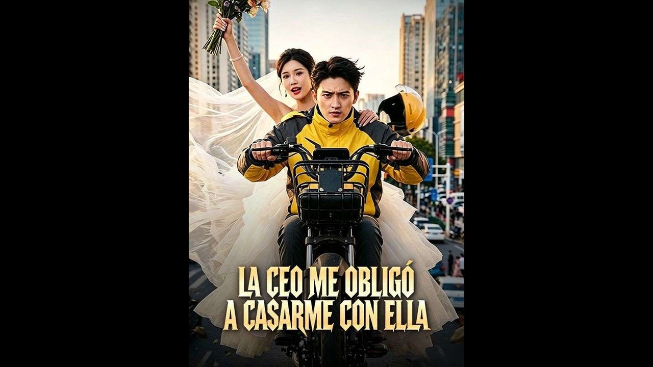 La CEO me obligó a casarme con ella Full Movie