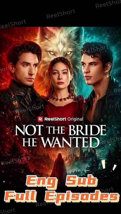 🍊Not the Bride He Wanted [Eng Sub] - When Your Mate Betrays You, Marry the Alpha King! |Dailymotion #ReelShort