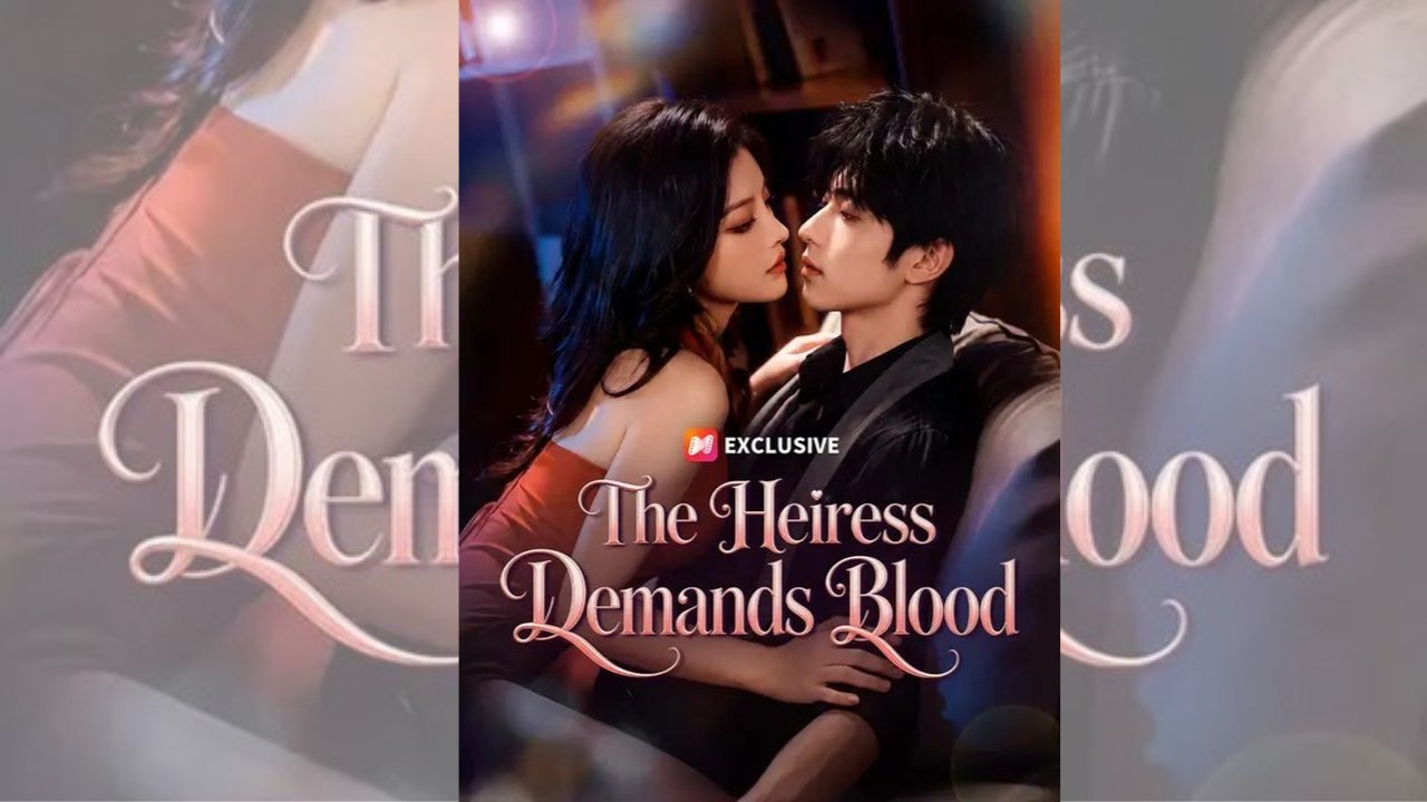 The Heiress Demands Blood | 👑 FULL MOVIE | 🌍 ENGSUB | Tragic.Romance