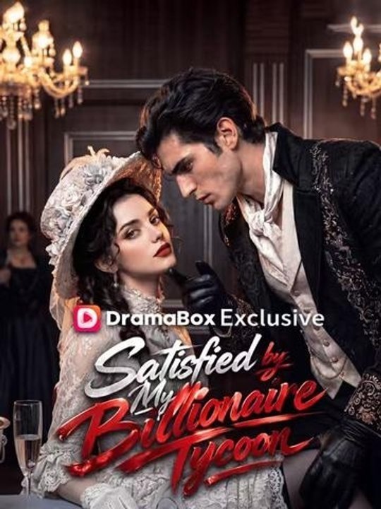 Satisfied By My Billionaire Tycoon Episode DramaRush