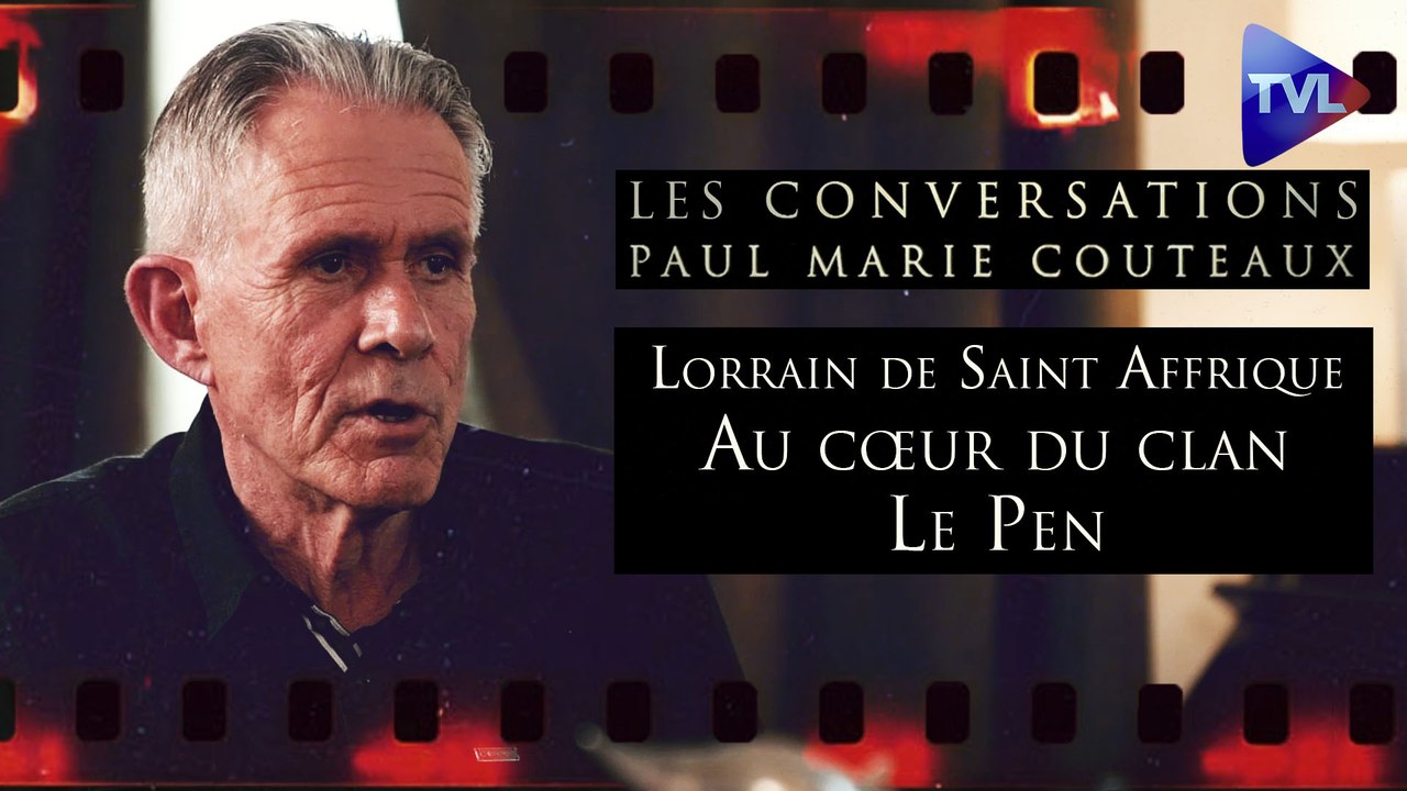Les Conversations de Paul-Marie Coûteaux avec Lorrain de Saint Affrique : Au cœur du clan Le Pen (2ème partie)