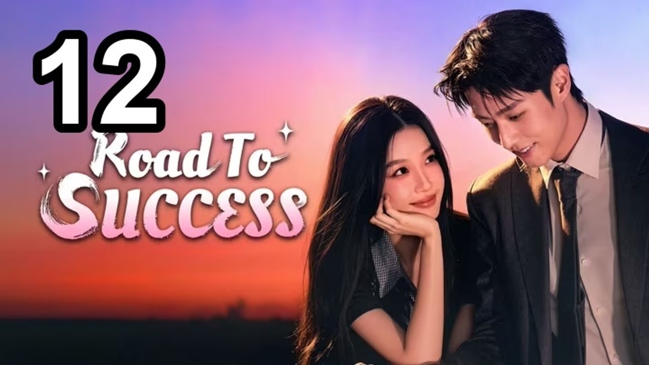 Road To Success - Episode 12 Asian Series EN SUB