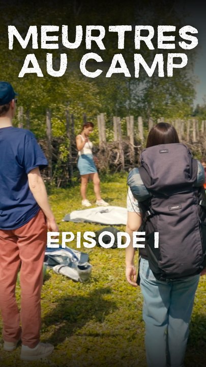 Meurtres au Camp - Episode I