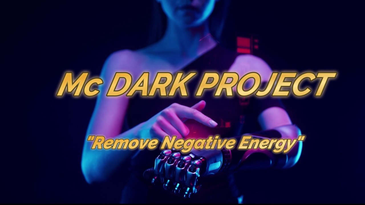 Mc DARK PROJECT -" Remove Negative Energy" - Experimental HD Music Video